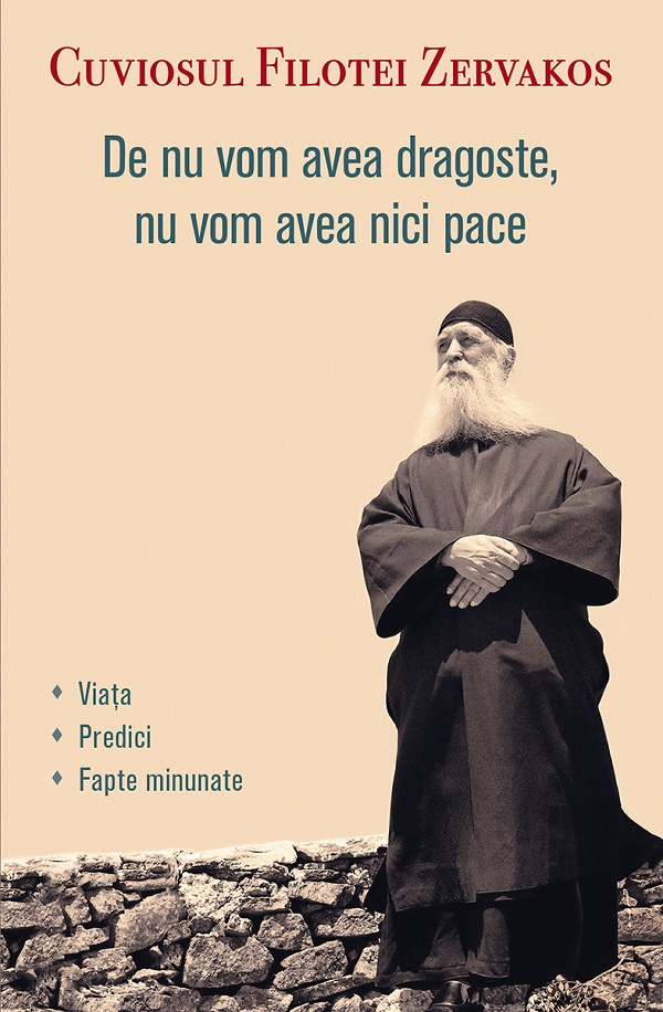 Coperta cărții 'De nu vom avea dragoste, nu vom avea nici pace - Filotei Zervakos'