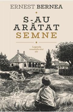 S-au aratat semne - Ernest Bernea