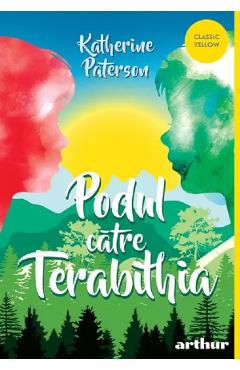 Coperta cărții 'Podul către Terabithia - Katherine Paterson'