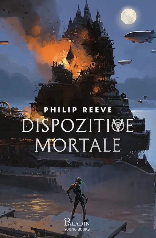 Coperta cărții 'Dispozitive mortale. Seria Cronicile orașelor flămânde Cartea 3 - Philip Reeve'