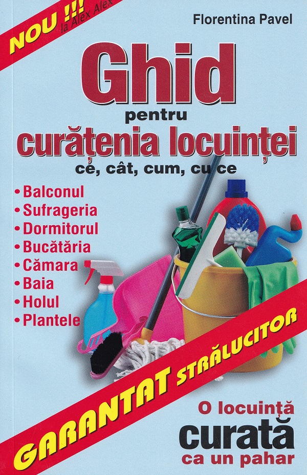 Coperta cărții 'Ghid pentru curățenia locuinței - Florentina Pavel'