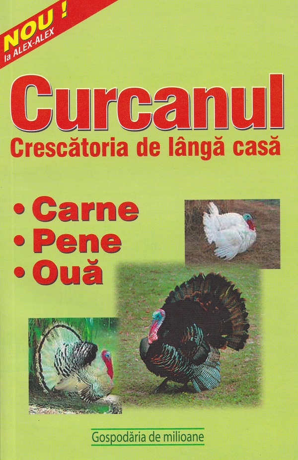 Coperta cărții 'Curcanul. Crescătoria de lângă casă'