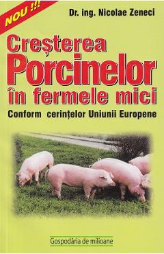 Coperta cărții 'Creșterea porcinelor în fermele mici - Nicolae Zeneci'