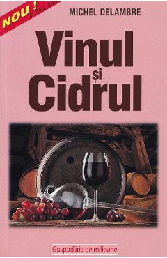 Vinul si cidrul - Michel Delambre