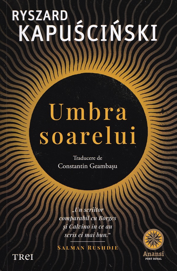 Coperta cărții 'Umbra soarelui - Ryszard Kapuscinski'