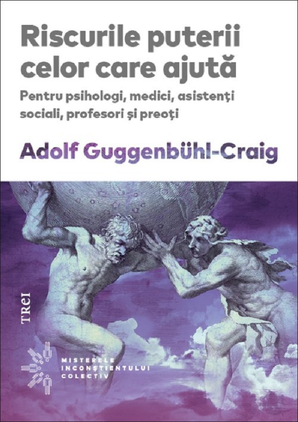 Coperta cărții 'Riscurile puterii celor care ajută - Adolf Guggenbühl-Craig'