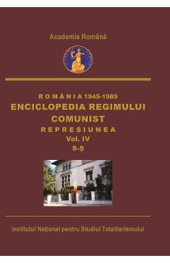 Coperta cărții 'eBook Romania: 1945-1989. Enciclopedia regimului comunist: Represiunea Vol.4: S-S - Octavian Roske'