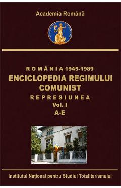 Coperta cărții 'eBook Romania: 1945-1989. Enciclopedia regimului comunist: Represiunea Vol.1: A-E - Octavian Roske'