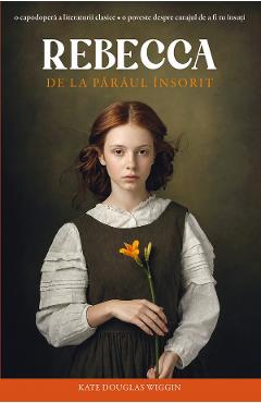 Coperta cărții 'Rebecca de la pârâul însorit - Kate Douglas Wiggin'