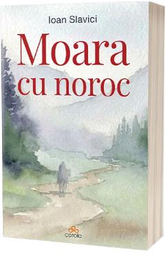 Coperta cărții 'Moara cu noroc - Ioan Slavici'