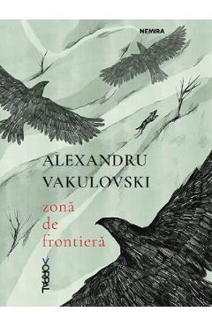 Zona de frontiera - Alexandru Vakulovski
