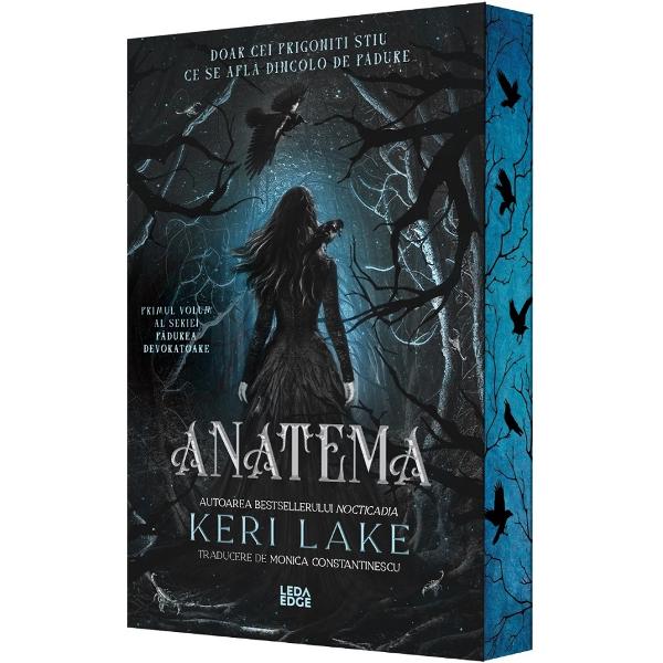 Anatema. Seria Padurea Devoratoare Vol.1 - Keri Lake