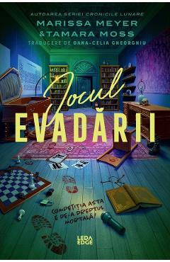 Jocul Evadarii - Marissa Meyer, Tamara Moss