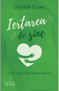 Iertarea de sine - Olivier Clerc
