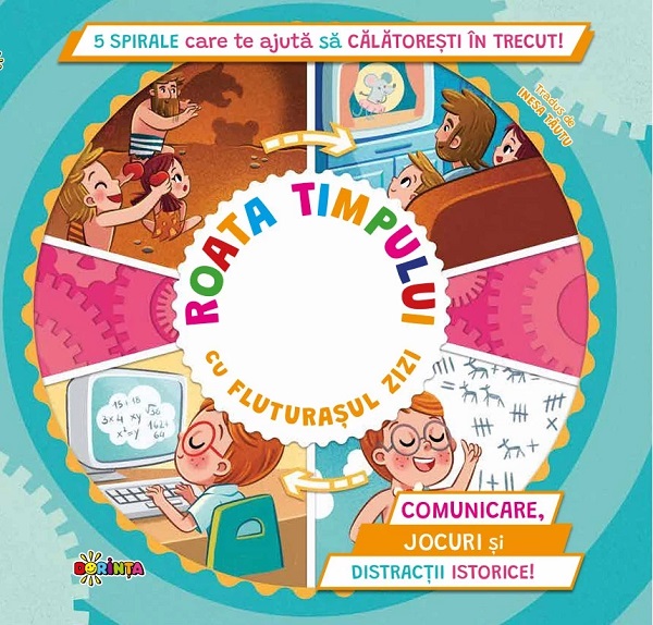 Coperta cărții 'Roata timpului cu fluturașul Zizi. 5 spirale care te ajută să călătorești în trecut! - Paolo Mancini, Luca De Leone'
