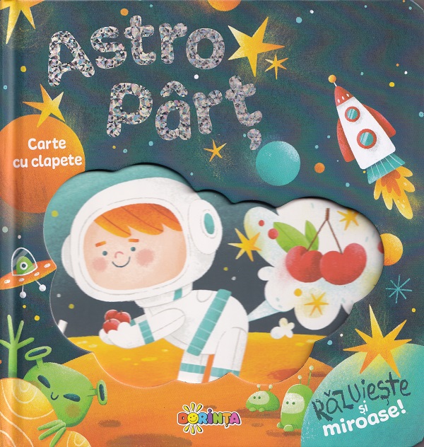 Coperta cărții 'Astro Pârț. Carte cu clapete. Răzuiește și miroase! - Rae Lee'
