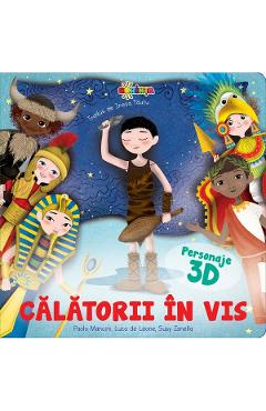 Coperta cărții 'Călătorii în vis cu personaje 3D - Paolo Mancini, Luca de Leone'