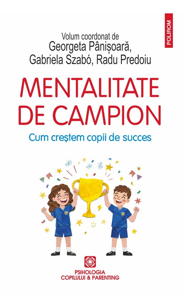 Coperta cărții 'Mentalitate de campion - Georgeta Pânișoară, Gabriela Szabó, Radu Predoiu'