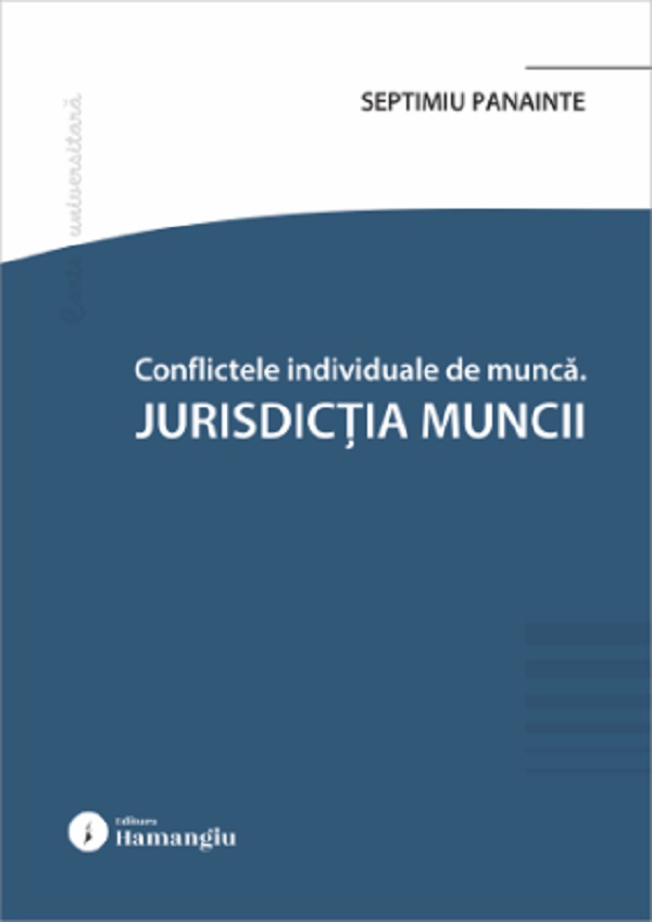 Coperta cărții 'Conflicte individuale de muncă. Jurisdicția muncii - Septimiu Panainte'