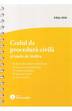 Coperta cărții 'Codul de procedură civilă și taxele de timbru. Act.15 Mai 2026 Ed. Spiralată'