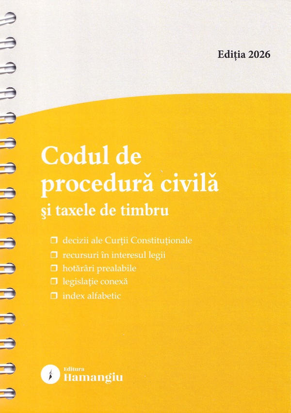 Coperta cărții 'Codul de procedură civilă și taxele de timbru. Act.15 Mai 2026 Ed. Spiralată'