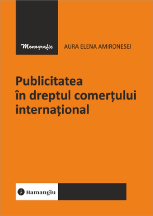 Coperta cărții 'Publicitatea în dreptul comerțului internațional - Aura Elena Amironesei'