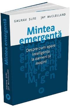 Mintea emergenta - Gaurav Suri, Jay McClelland