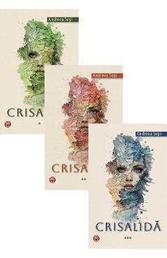 Pachet 3 volume: Crisalida. Trilogia - Andreea Sepi