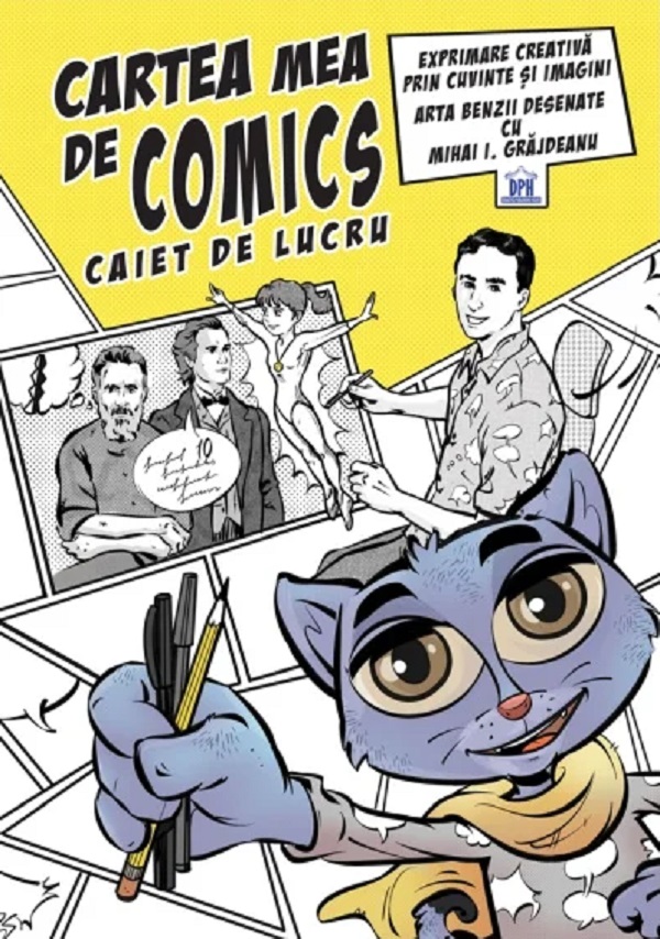 Coperta cărții 'Cartea mea de comics - Caiet de lucru - Mihai Ionuț Grăjdeanu'