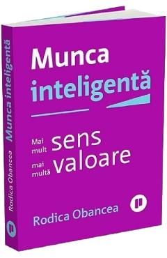 Munca inteligenta - Rodica Obancea