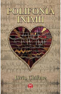 Polifonia inimii - Liviu Chifane