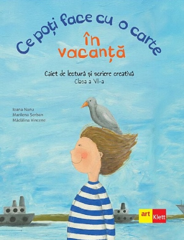 Coperta cărții 'Ce poți face cu o carte în vacanță - Clasa 7 - Ioana Nanu, Marilena Șerban, Mădălina Vincene'