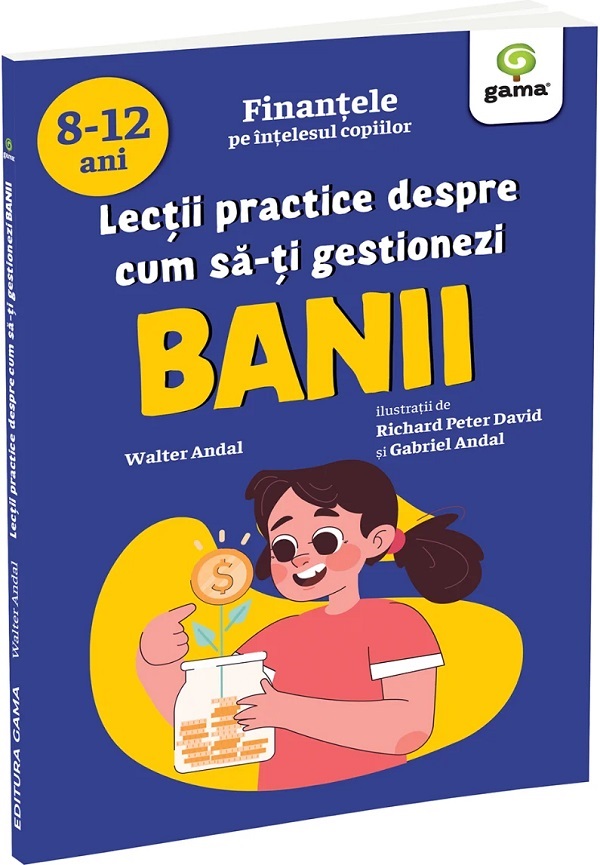 Coperta cărții 'Lecții practice despre cum să-ți gestionezi banii - Walter Andal'