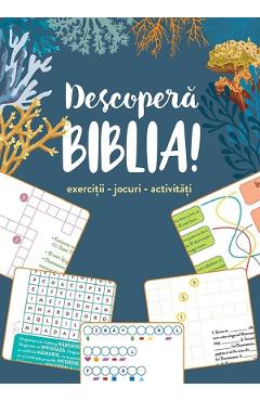 Descopera Biblia! Exercitii, jocuri, activitati