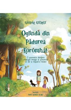 Oglinda din Padurea Koromhat - Gaspar Gyorgy