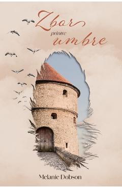 Coperta cărții 'Zbor printre umbre - Melanie Dobson'