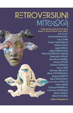 Coperta cărții 'Retroversiuni. Mitologii. Antologie de proză scrisă de femei'
