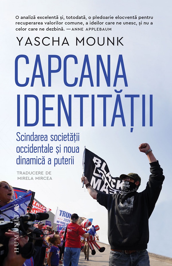 Coperta cărții 'Capcana identității. Scindarea societății occidentale și noua dinamică a puterii - Yascha Mounk'