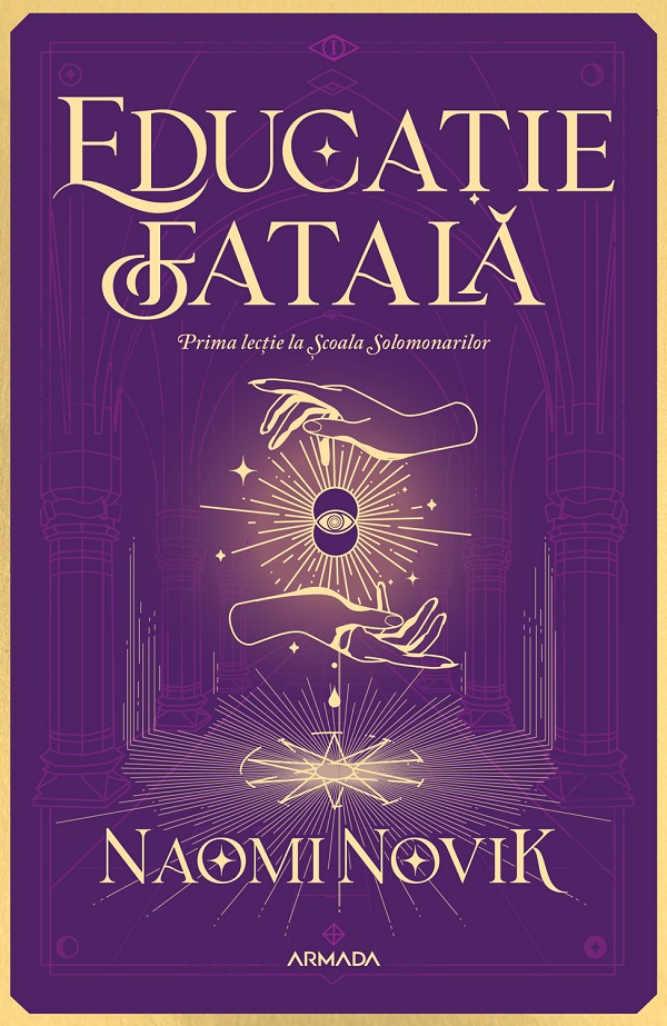 Coperta cărții 'eBook Educație fatală. Seria Școala Solomonarilor Partea 1 - Naomi Novik'
