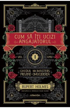 Coperta cărții 'eBook Cum să îți ucizi angajatorul. Seria Ghidul McMasters privind omuciderea Vol.1 - Rupert Holmes'
