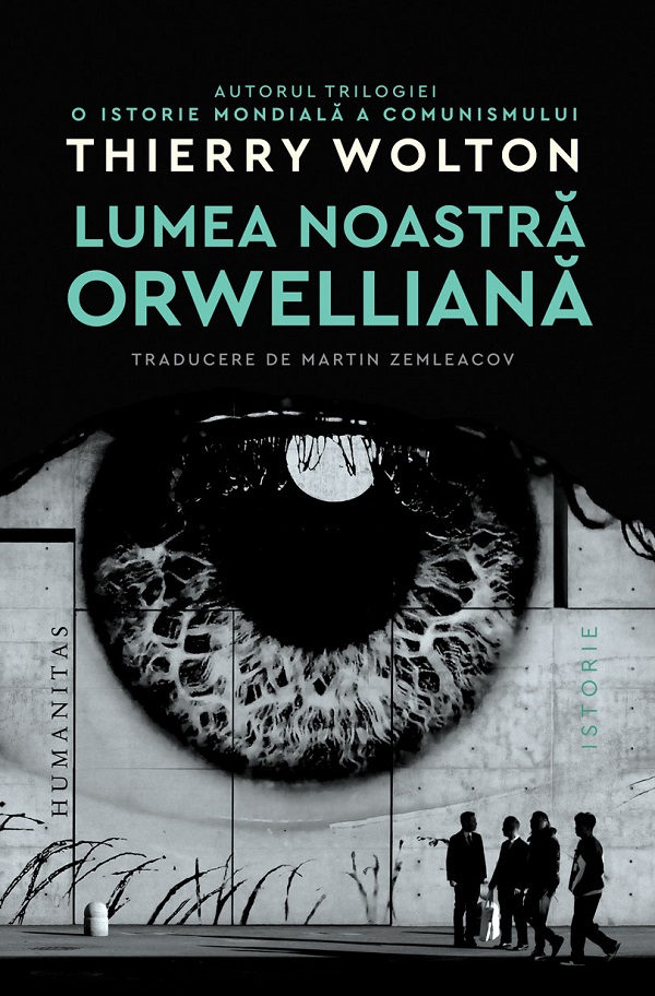 Coperta cărții 'Lumea noastră orwelliană - Thierry Wolton'