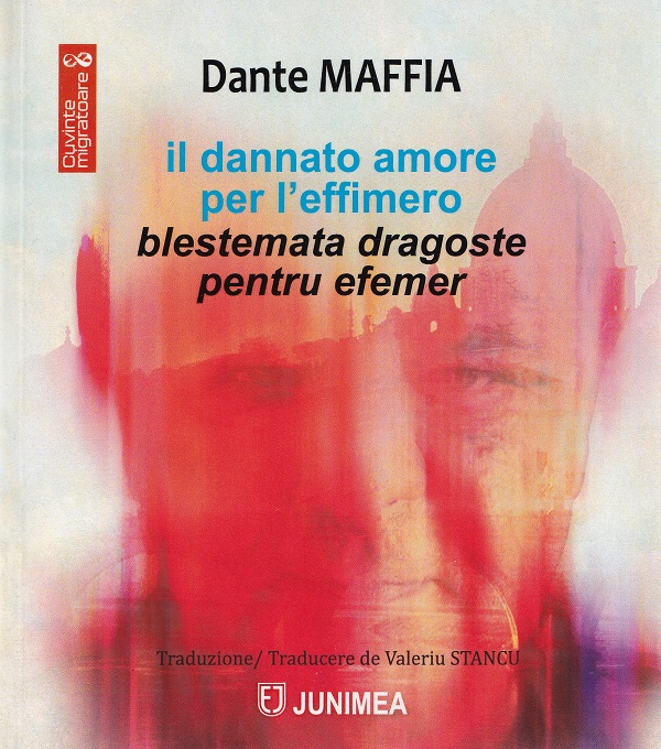 Coperta cărții 'Il dannato amore per l'effimero. Blestemata dragoste pentru efemer - Dante Maffia'