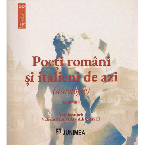 Pachet 2 volume. Poeti romani si italieni de azi. Antologie - Valeriu Stancu, Adi Cristi