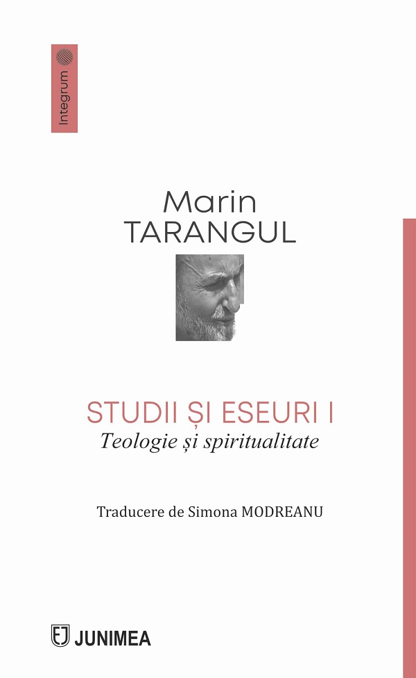 Coperta cărții 'Studii și eseuri Vol.1: Teologie și spiritualitate - Marin Tarangul'