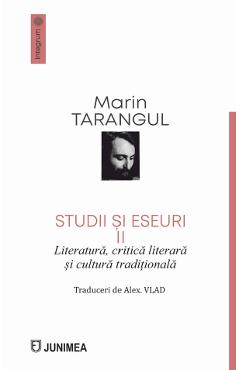 Studii si eseuri Vol.2: Literatura, critica literara si cultura traditionala - Marin Tarangul