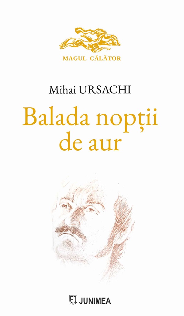 Coperta cărții 'Balada nopții de aur - Mihai Ursachi'