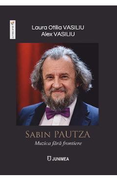 Coperta cărții 'Sabin Pautza. Muzica fără frontiere + Stick USB - Laura Otilia Vasiliu, Alex Vasiliu'