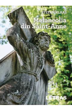 Melancolia din Sainte-Anne - Stefan Klaas