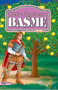 Basme - Petre Ispirescu