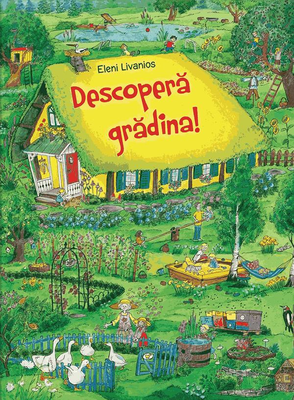 Coperta cărții 'Descoperă grădina! - Eleni Livanios'